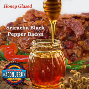 Sriracha Black Pepper bacon